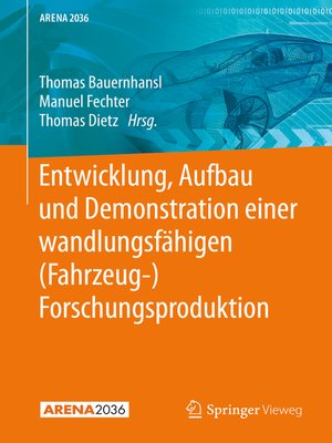 cover image of Entwicklung, Aufbau und Demonstration einer wandlungsfähigen (Fahrzeug-) Forschungsproduktion